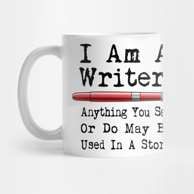 I Am A Writer Funny Author Writing by macdonaldcreativestudios